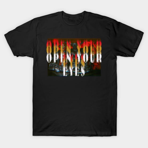 Open Your Eyes T-Shirt by Chronos Design Corp.